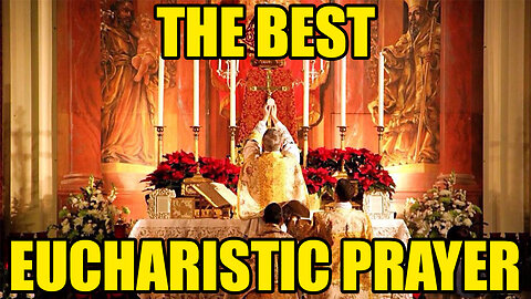 The Roman Canon: The Greatest Eucharistic Prayer - Part Two