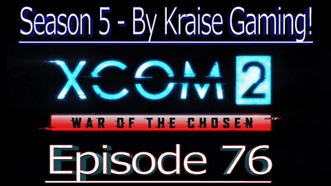 Ep76: Needing A Lie Down! XCOM 2 WOTC, Modded Season 5 (Bigger Teams & Pods, RPG Overhall & More)