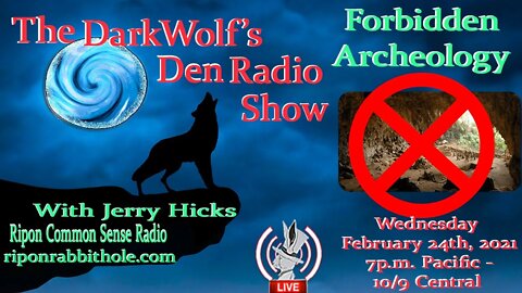 🐺The DarkWolf's Den Radio Show🐺EP 63 : Forbidden Archaeology