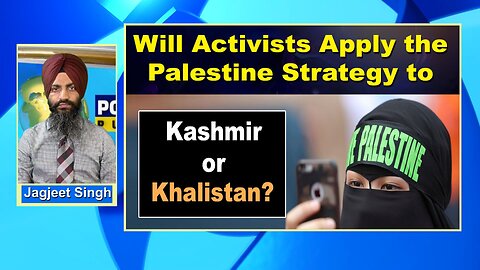 LIVE : 30-05-24 | WILL ACTIVISTS APPLY THE PALESTINE STRATEGY TO KASHMIR OR KHALISTAN ?