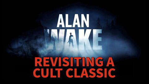 ALAN WAKE: A RETROSPECTIVE ON A CULT CLASSIC