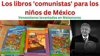 LOS LIBROS COMUNISTAS PARA NIÑOS MEXICANOS, LOS VENEZOLANOS LEVANTADOS EN MÉXICO