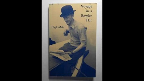 Voyage In A Bowler Hat With Hugh Malet Episode 1