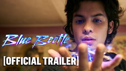 Blue Beetle - Offical Trailer