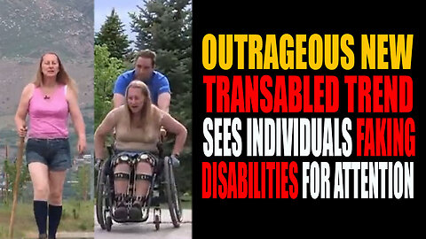 Outrageous New Transabled Trend Sees Individuals Faking Disabilities For Attention