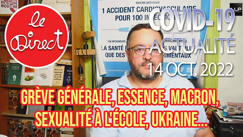 Direct 14 oct. 2022 : Grève générale, Essence, macron, sexualité à l'école, Ukraine...