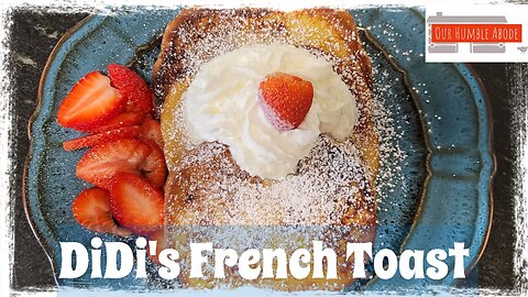 DiDi's French Toast
