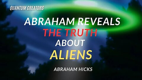 Abraham Hicks—Aliens are Irrelevant, BRING IT BACK TO YOU! YOU are the Leading Edge of Creation. If You are Judging This by Their Technology, Instead Try DISCERNING This by YOUR Span of Emotions/Emotional Range... They Have None.