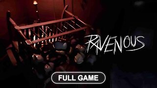 Ravenous Full Gameplay Walkthrough