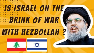 ISRAEL ON THE BRINK OF WAR WITH HEZBOLLAH? | PALESTINE, ISRAEL, LEBANON, MIDDLE EAST CONFLICT