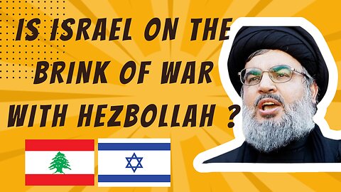 ISRAEL ON THE BRINK OF WAR WITH HEZBOLLAH? | PALESTINE, ISRAEL, LEBANON, MIDDLE EAST CONFLICT