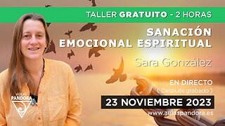 SANACIÓN EMOCIONAL ESPIRITUAL. Con Sara González
