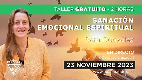 SANACIÓN EMOCIONAL ESPIRITUAL. Con Sara González