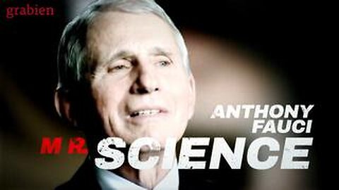 Anthony Fauci - Mr. Science | Grabien