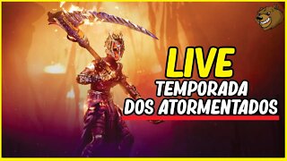 DESTINY 2 │TEMPORADA DOS ATORMENTADOS (LIVE)