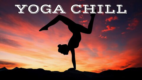 YOGA CHILL #16 [Music for Workout & Meditation]
