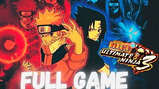 NARUTO: ULTIMATE NINJA 3 Gameplay Walkthrough FULL GAME