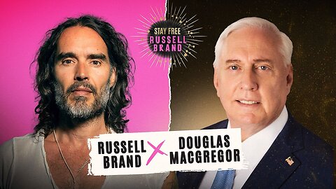 ‘THE US IS FALLING APART’ - Col Douglas MacGregor with Russell Brand