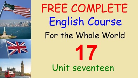 English yourself - Lesson 17 - FREE COMPLETE ENGLISH COURSE FOR THE WHOLE WORLD