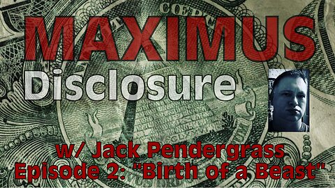 Red, White & BOOM! Maximus Disclosure Ep. 2 "Birth of a Beast"
