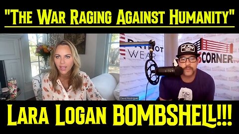 Lara Logan BOMBSHELL: "The War Raging Against Humanity"