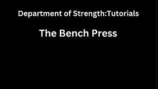 Department of Strength: The Bench Press Tutorial