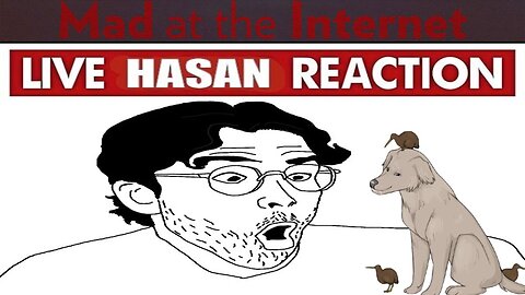 Hasan Piker Malds at his Soyjak - Mad at the Internet