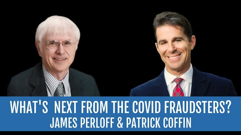 #270: What's Next From the Covid Fraudsters?—James Perloff