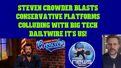 Steven Crowder BLASTS Conservative Platforms Colluding with BIG TECH | DailyWire It's us!