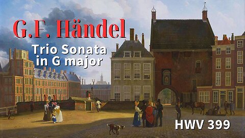 G.F. Händel: Trio Sonata in G major [HWV 399]