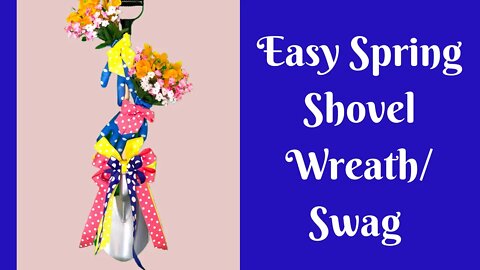 Wonderful Wreaths: Spring Shovel Wreath | Spring Shovel Swag
