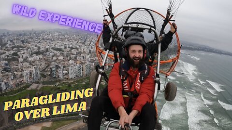 ABSOLUTE MUST DO in Lima, Peru! Paragliding along the Coast (Gratitude Special)