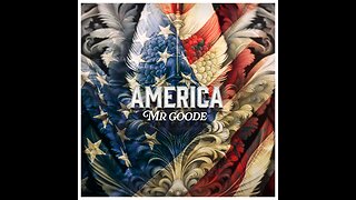 'America' by Mr Goode [FULL VERSION]