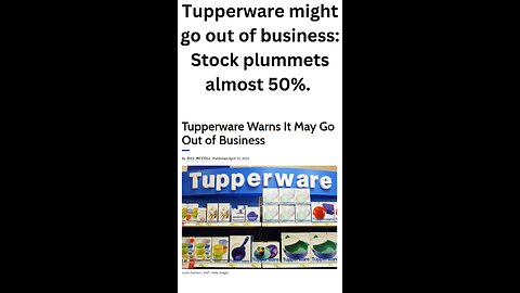 Tupperware might go out of business: Stock plummets almost 50%.