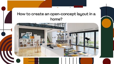 How to create an open-concept layout in a home?