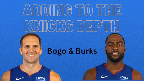 What might a full-strength Knicks rotation look like after Bogdanovic/Burks trade?