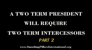Prophetic word: A Two Term President Requires Two Term Intercessors Part 2