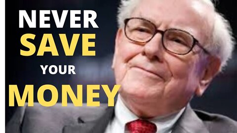 You Should NEVER Save Money | Warren Buffett