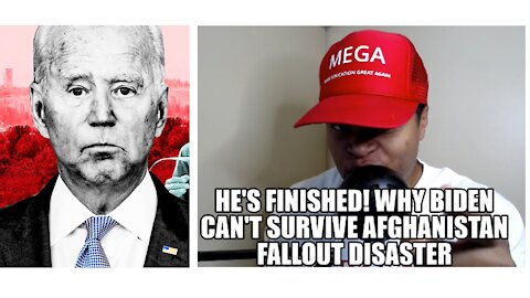 He's Finished! Why Biden Can't Survive Afghanistan Fallout Disaster