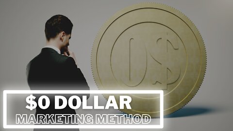 $0 Dollar Marketing Method