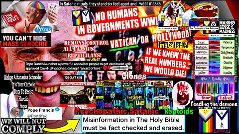 Pope Francis Authorizes WEF To Rewrite 'Fact Checked Holy Bible (90% Installed WW Leaders NOT Human)