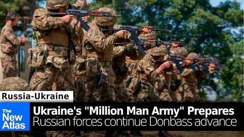 Russian Ops in Ukraine (July 11, 2022 Update) - Ukraine's "Million Man Army" Readies for Battle