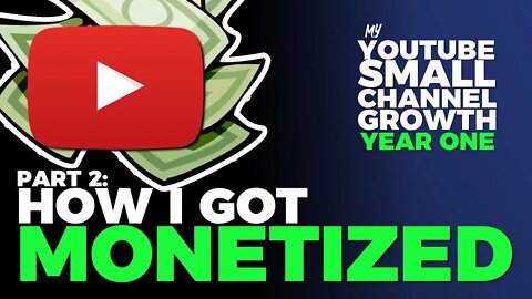 Youtube Small Channel Growth: Getting Monetized
