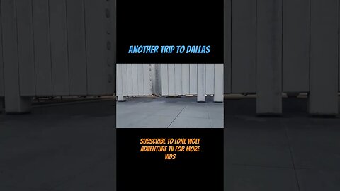 Another But Brief Trip To Dallas