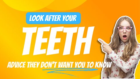 Look After Your Teeth Easy