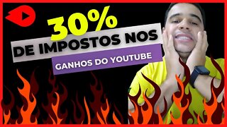 ATENÇÃO YOUTUBERS: Você poderá ter receita tributada até 30% com as novas regras do YouTube