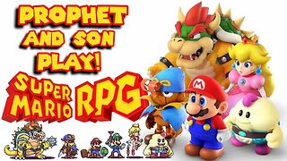 PotD & Son Play SUPER MARIO RPG! For the First Time! on Nintendo Switch!