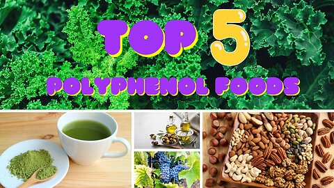 Top 5 Polyphenol MVPs: Eat Your Way to Vibrant Health