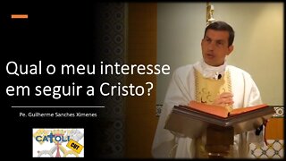 CATOLICUT - Qual o meu interesse em seguir a Cristo?