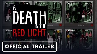 A Death in the Red Light - Official Trailer | IGN Live 2024